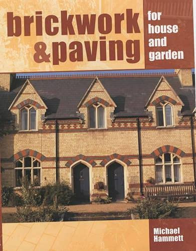 Brickwork & Paving for House and Garden by Michael Hammett, 9781861266026
