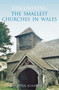 Smallest Churches in Wales by John Kinross, 9780752441016