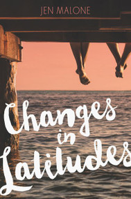 Changes in Latitudes - 9780062380173 by Jen Malone, 9780062380173