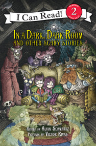In a Dark, Dark Room and Other Scary Stories (Reillustrated Edition. A Halloween Book for Kids) by Alvin Schwartz, Victor Rivas, 9780062643377
