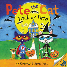Pete the Cat: Trick or Pete (A Halloween Lift-the-Flap Book for Kids) by James Dean, Kimberly Dean, James Dean, 9780062198709