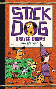 Stick Dog Craves Candy by Tom Watson, 9780062410948