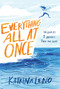 Everything All at Once by Katrina Leno, 9780062493095