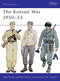The Korean War 1950-53 by Nigel Thomas, Peter Abbott, Mike Chappell, 9780850456851