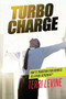 Turbocharge How To Transform Your Business As A Heartrepreneur® by Terri Levine, 9781628652871