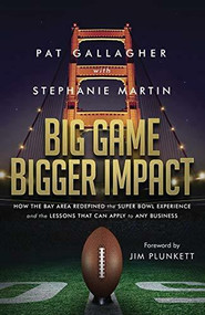 Big Game Bigger Impact by Pat Gallagher, Stephanie Martin, 9781628654097