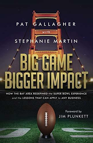 Big Game Bigger Impact by Pat Gallagher, Stephanie Martin, 9781628654097