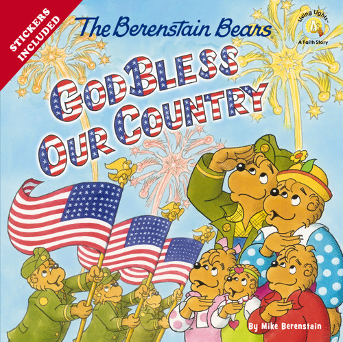 The Berenstain Bears God Bless Our Country by Mike Berenstain, 9780310734857