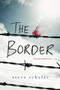 The Border by Steve Schafer, 9781492646839