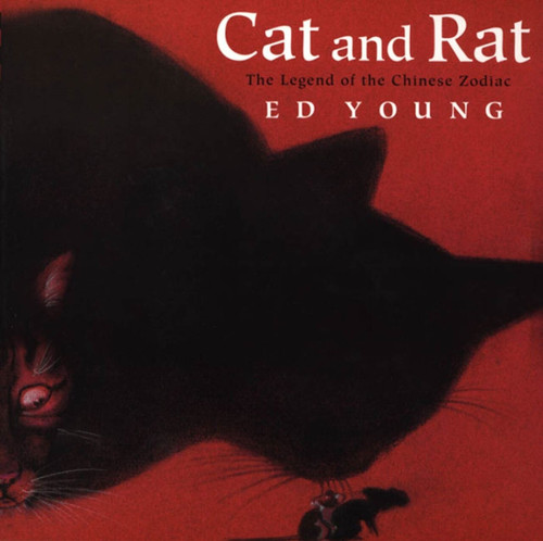 Cat and Rat (The Legend of the Chinese Zodiac) by Ed Young, Ed Young, 9780805060492