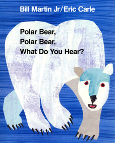 Polar Bear, Polar Bear, What Do You Hear? (Classic Big Book) - 9780805023466 by Bill Martin, Jr., Eric Carle, 9780805023466