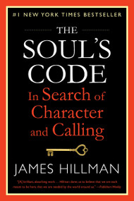 The Soul's Code (In Search of Character and Calling) by James Hillman, 9780399180149