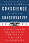 Conscience of a Conservative (A Rejection of Destructive Politics and a Return to Principle) by Jeff Flake, 9780399592911