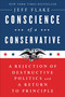 Conscience of a Conservative (A Rejection of Destructive Politics and a Return to Principle) by Jeff Flake, 9780399592911