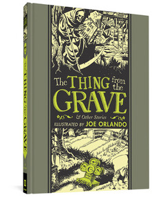 The Thing From The Grave And Other Stories by Joe Orlando, Al Fedstein, Ray Bradbury, 9781683960317