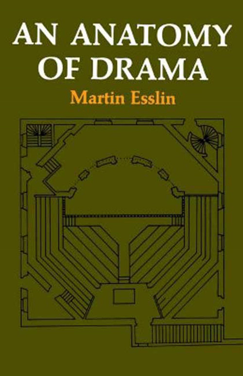 An Anatomy of Drama by Martin Esslin, 9780809005505