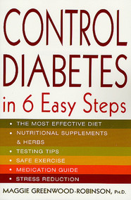 Control Diabetes in Six Easy Steps by Maggie Greenwood-Robinson, PhD, 9780312286262