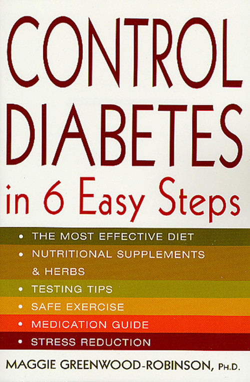 Control Diabetes in Six Easy Steps by Maggie Greenwood-Robinson, PhD, 9780312286262