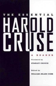 The Essential Harold Cruse (A Reader) by William Jelani Cobb, Stanley Crouch, 9780312293963