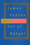 Out of Danger (Poems) by James Fenton, 9780374524371