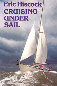 Cruising Under Sail by Eric Hiscock, Eric Hiscock, 9780713635645