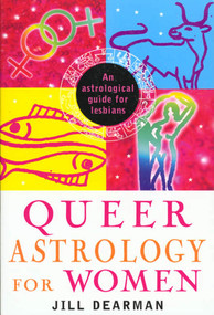 Queer Astrology for Women (An Astrological Guide for Lesbians) by Jill Dearman, 9780312199531