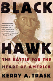 Black Hawk (The Battle for the Heart of America) by Kerry A. Trask, 9780805082623