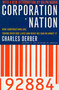 Corporation Nation (How Corporations are Taking Over Our Lives -- and What We Can Do About It) by Charles Derber, Ralph Nader, 9780312254612