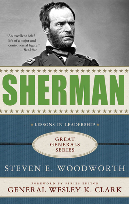Sherman: Lessons in Leadership by Steven E. Woodworth, Wesley K. Clark, 9780230620629