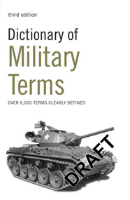 Dictionary of Military Terms (Over 6,000 words clearly defined) by Richard Bowyer, 9780713687354