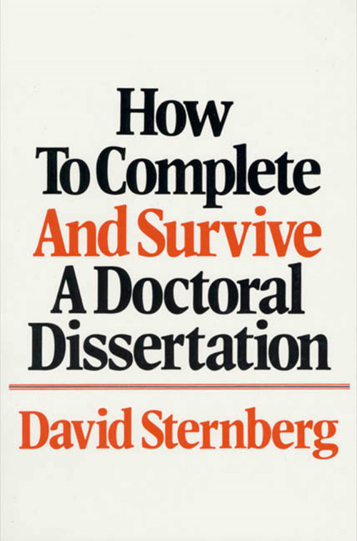 How to Complete and Survive a Doctoral Dissertation by David Sternberg, 9780312396060