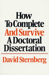 How to Complete and Survive a Doctoral Dissertation by David Sternberg, 9780312396060