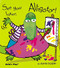 See you later, Alligator! by Annie Kubler, 9781904550051