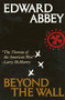 Beyond the Wall (Essays from the Outside) by Edward Abbey, 9780805008203