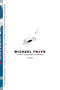 The Human Touch (Our Part in the Creation of a Universe) by Michael Frayn, 9780312426286