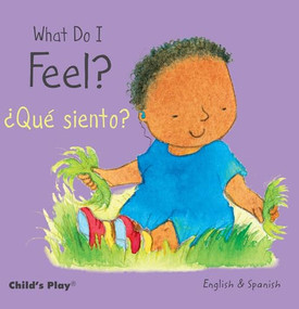 What Do I Feel? / ¿Qué siento? (Bilingual Edition) by Annie Kubler, Teresa Mlawer, 9781846437212
