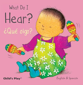 What Do I Hear? / ¿Qué oigo? (Bilingual Edition) by Annie Kubler, Teresa Mlawer, 9781846437243