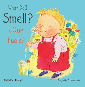 What Do I Smell? / ¿Qué huelo? (Bilingual Edition) by Annie Kubler, Teresa Mlawer, 9781846437236