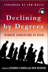 Declining by Degrees (Higher Education at Risk) - 9781403973160 by Richard H. Hersh, John Merrow, Richard H. Hersh, Tom Wolfe, John Merrow, Tom Wolfe, 9781403973160