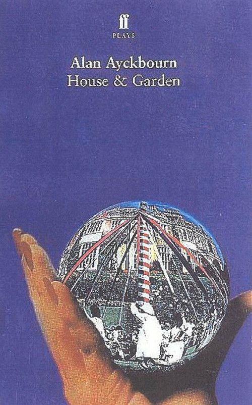 House & Garden (Two Plays) by Alan Ayckbourn, 9780571205936