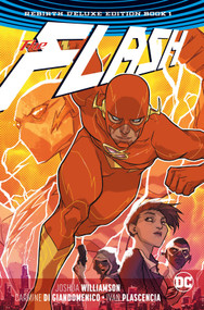 The Flash: The Rebirth Deluxe Edition Book 1 by Joshua Williamson, Carmine Di Gianmenico, Neil Googe, 9781401271589
