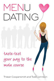 Menu Dating (Taste-Test Your Way to the Main Course) by Tristan Coopersmith, Todd Johnson, 9780312354176