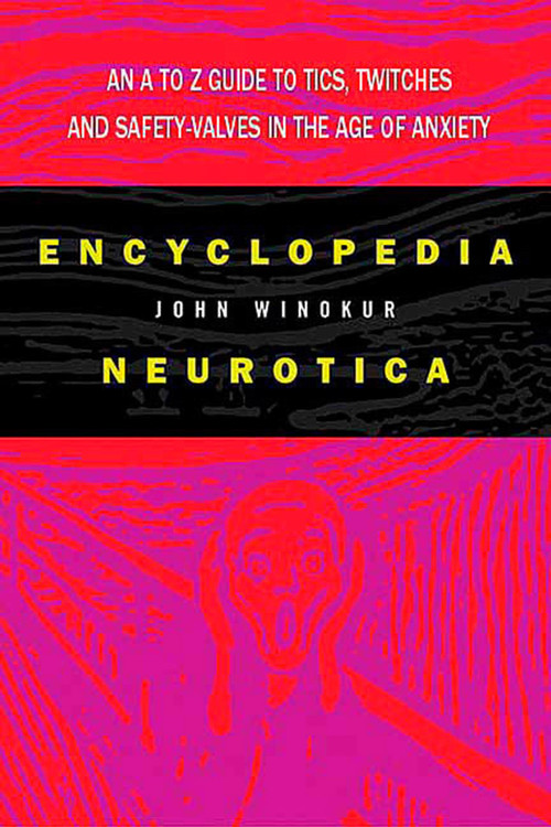 Encyclopedia Neurotica by Jon Winokur, Richard Lewis, 9780312325015