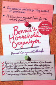 Bonnie's Household Organizer (The Essential Guide for Getting Control of Your Home) by Bonnie Runyan McCullough, Tom Smith, 9780312087951