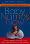 Baby Names Now (From Classic to Cool--The Very Last Word on First Names) by Linda Rosenkrantz, Pamela Redmond Satran, 9780312267575