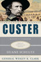 Custer: Lessons in Leadership by Duane Schultz, Wesley K. Clark, 9780230114241