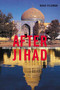 After Jihad (America and the Struggle for Islamic Democracy) by Noah Feldman, 9780374529338