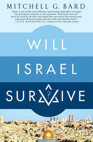 Will Israel Survive? by Mitchell G. Bard, 9780230605299