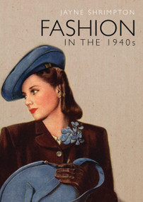 Fashion in the 1940s by Jayne Shrimpton, 9780747813538