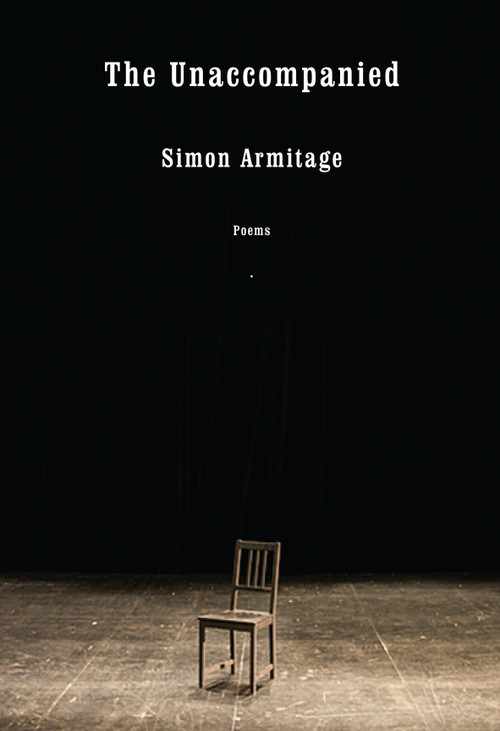 The Unaccompanied (Poems) by Simon Armitage, 9781524732424